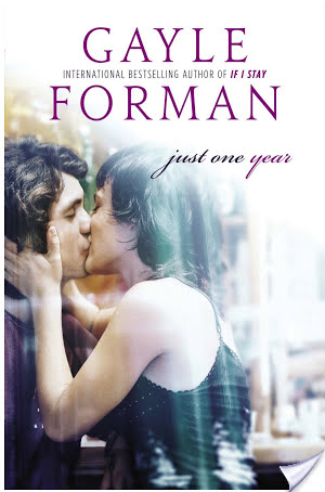 Just One Year by Gayle Forman- Review