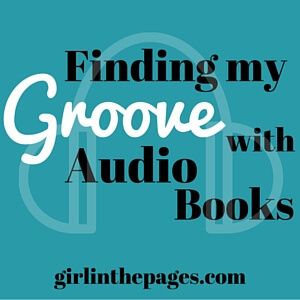 Finding My Groove With Audio Books | Part 2