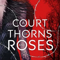 A Court of Thorns and Roses by Sarah J Maas | Review