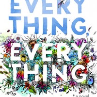 Everything, Everything by Nicola Yoon | ARC Review