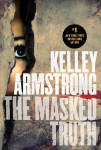 The Masked Truth by Kelley Armstrong | A Psychological Thriller Worth the Anxiety