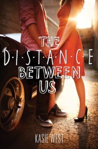 The Distance Between Us by Kasie West | Review