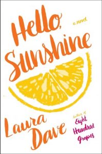 Mini Reviews | Hello, Sunshine and Eight Hundred Grapes by Laura Dave