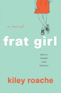 Frat Girl by Kiley Roache | ARC Review