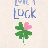 Love & Luck by Jenna Evans Welch | ARC Review