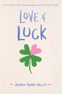 Love & Luck by Jenna Evans Welch | ARC Review