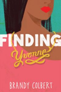 Finding Yvonne by Brandy Colbert | ARC Review