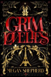 Grim Lovelies by Megan Shepard | ARC Review