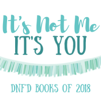 It’s Not Me, It’s You: 2018 DNFs