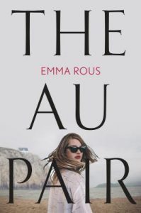 The Au Pair by Emma Rous | ARC Review