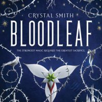 Bloodleaf by Crystal Smith | ARC Review