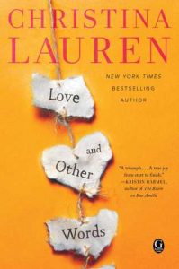 Love and Other Words by Christina Lauren | Review