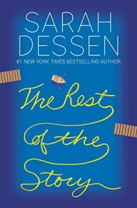 The Rest of the Story by Sarah Dessen | In Which I Fall In Love With Dessen’s Summer Stories Again