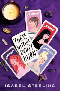These Witches Don’t Burn by Isabel Sterling | ARC Review