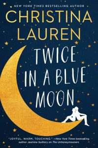 Twice in a Blue Moon by Christina Lauren | ARC Review