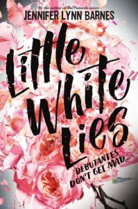 Little White Lies (Debutantes #1) by Jennifer Lynn Barnes | Review