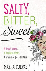 Salty, Bitter, Sweet by Mayra Cuevas | Review