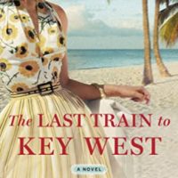 The Last Train to Key West by Chanel Cleeton | ARC Review