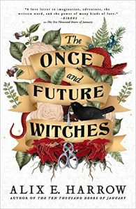 Adult Fantasy Mini Reviews | The Once and Future Witches & The Invisible Life of Addie LaRue