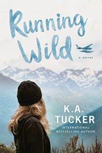 Running Wild by K.A. Tucker (Wild #3)