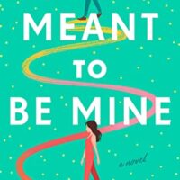 Meant to Be Mine by Hannah Orenstein | ARC Review