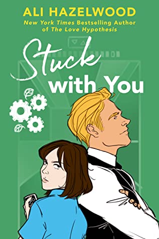 Stuck with You (The STEMinist Novellas, #2) by Ali Hazelwood