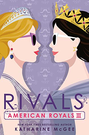 American Royals III: Rivals by Katharine McGee