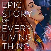 The Epic Story of Every Living Thing by Deb Caletti | Review