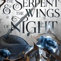 The Serpent and the Wings of Night (Crowns of Nyaxia #1) by Carissa Broadbent | Review