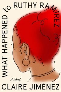 What Happened to Ruthy Ramirez by Claire Jimenez | ARC Review