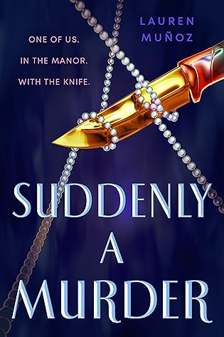 Suddenly a Murder by Lauren Muñoz | ARC Review