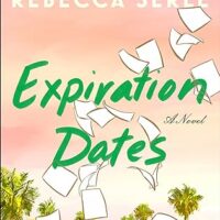Mini ARC Reviews | Expiration Dates by Rebecca Serle & A British Girl’s Guide to Hurricanes and Heartbreak by Laura Taylor Namey